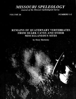 Remains of Quaternary Vertebrates from Ozark Caves and Other Miscellaneous Sites ----- Volume:26 Number:1, 2