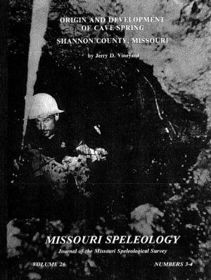 Origin and Development of Cave Spring, Shannon County, Missouri ----- Volume:26 Number:3, 4