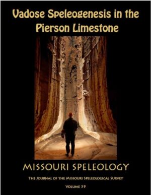 Vadose Speleogenesis in the Pierson Limestone Volume:59