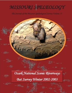 Ozark National Scenic Riverways Bat Survey: Winter 2002-2003 - A Cave Research Foundation Study Volume:55