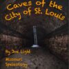 The Caves of the City of St. Louis